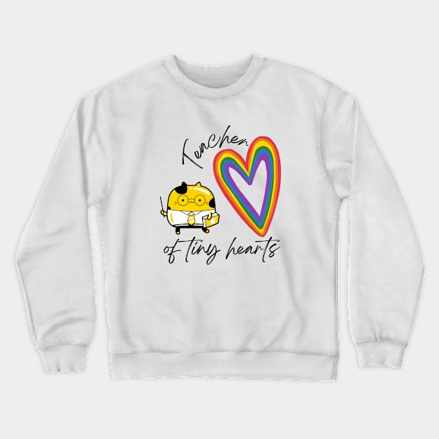 Teacher Of Tiny Hearts Crewneck Sweatshirt by O.M design